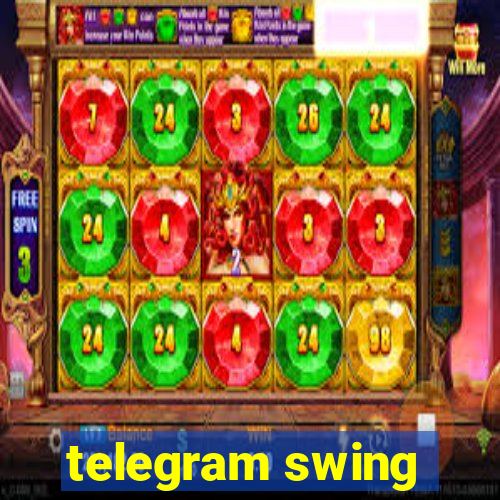 telegram swing